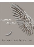 Radnóti Zsuzsa - Megmozdult irodalom