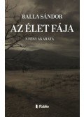 Balla Sándor - Az élet fája - A fény akarata