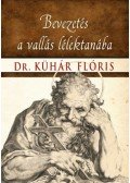 Dr. Kühár Flóris - Bevezetés a vallás lélektanába