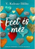 V. Kulcsár Ildikó - Ecet és méz