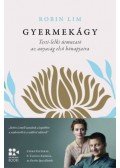 Robin Lim - Gyermekágy - Testi-lelki útmutató az anyaság első hónapjaira