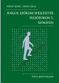 Rónay Ágnes, Sárdi Csilla - Angol szókincsfejlesztés felsőfokon I. - Szóképzés