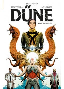 Brian Herbert, Kevin J. Anderson - Dűne: Atreides-ház - Első kötet Brian Herbert, Kevin J. Anderson - Dűne: Atreides-ház - Első kötet, null 2021 antikvár könyv