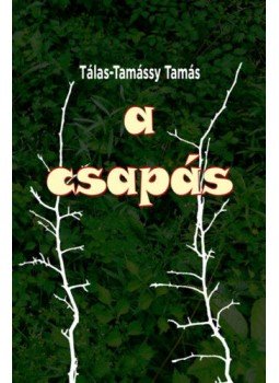 Tálas, Tamássy Tamás - A csapás Tálas, Tamássy Tamás - A csapás, null 2021 antikvár könyv