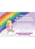 Berti M. Bagdi - Lily's Adventures Behind the Rainbow - Lili kalandjai a szivárványon túl