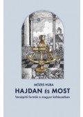 Mózes Huba - Hajdan és most - Versépítő formák a magyar költészetben
