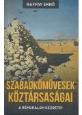 Raffay Ernő - Szabadkőművesek köztársaságai