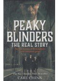 Carl Chinn - Peaky Blinders - The Real Story - The true history of Birmingham's most notorious gangs
