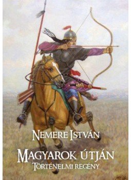 Nemere István - Magyarokútján Nemere István - Magyarokútján, null 2021 antikvár könyv