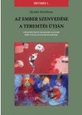 Szabó Antónia - Az Ember szenvedése / A teremtés útján