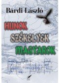 Bárdi László - Hunok, székelyek, magyarok