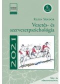 Klein Sándor - Vezetés- és szervezetpszichológia (8. kiadás)