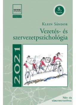 Klein Sándor - Vezetés- és szervezetpszichológia (8. kiadás) Klein Sándor - Vezetés- és szervezetpszichológia (8. kiadás), null 2021 antikvár könyv