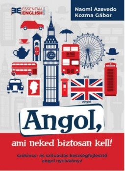 Kozma Gábor, Naomi Azevedo - Angol, ami neked biztosan kell! Kozma Gábor, Naomi Azevedo - Angol, ami neked biztosan kell!, null 2021 antikvár könyv