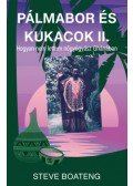 Steve Boateng - Pálmabor és kukacok II.
