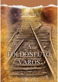 Zilahy Lajos - A földönfutó város