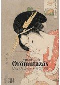 Vihar Judit - Örömutazás 1. kötet - haikuk magyar, angol és japán nyelven