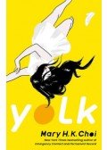 Mary H.K. Choi - Yolk