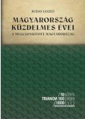 Buday László - Magyarország küzdelmes évei - A megcsonkított Magyarország