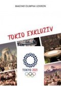 Rózsaligeti László, Hodák Sándor - Magyar Olimpiai Lexikon - Tokio Exkluziv