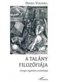 Darida Veronika - A talány filozófiája - Giorgio Agamben esztétikája