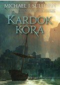 Michael J. Sullivan - Kardok kora - Az Első Birodalom legendái 2.