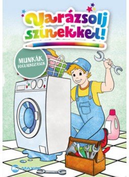 - Varázsolj színekkel! - Munkák, foglalkozások - Varázsolj színekkel! - Munkák, foglalkozások, null 2021 antikvár könyv