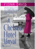 Fiona Davis - A Chelsea Hotel lányai