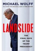 Michael Wolff - Landslide - The Final Days of the Trump Presidency