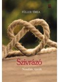 Füller Tímea - Szívrázó - Novellák, tárcák
