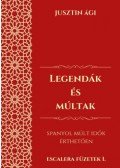 JusztinÁgi - Legendák és múltak - Spanyol múlt idők érthetően