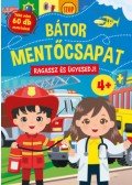 Erneszt Anna (Szerk.) - Bátor mentőcsapat - Ragassz és ügyesedj!