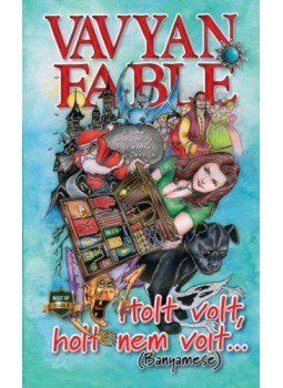 Vavyan Fable - Holt volt, holt nem volt... (Banyamese) Vavyan Fable - Holt volt, holt nem volt... (Banyamese), 2021 antikvár könyv