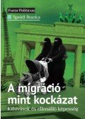Speidl Bianka - A migráció mint kockázat - Kihívások és ellenálló képesség