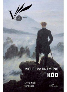 Miguel de Unamuno - Köd Miguel de Unamuno - Köd, null 2021 antikvár könyv