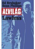 Ed Brubaker - Alvilág 2. - Lawless