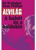 Ed Brubaker - Alvilág 3. - A halott és a haldokló