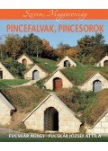 Fucskár József Attila, Fucskár Ágnes - Pincefalvak, pincesorok
