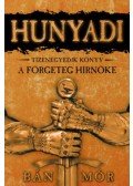 Bán Mór - Hunyadi XI. - A förgeteg hírnöke