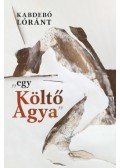 Kabdebó Lóránt - "egy Költő Agya"