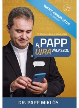 Dr. Papp László - A Papp újra válaszol - Kérdések és válaszok tabuk nélkül, null 2021 antikvár könyv