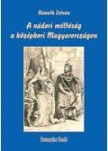 Németh István - A nádori méltóság a középkori Magyarországon
