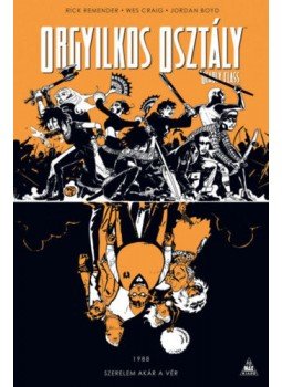 Rick Remender - Orgyilkos osztály - Deadly Class 7. - Szerelem akár a vér, null 2021 antikvár könyv