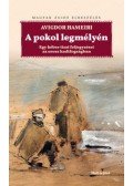 Avigdor Hameiri - A pokol legmélyén - Egy héber tiszt feljegyzései orosz hadifogságban