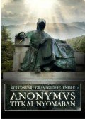 Kolozsvári Grandpierre Endre - Anonymus titkai nyomában