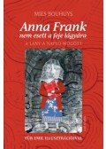 Mies Bouhuys - Anna Frank nem esett a feje lágyára - A lány a napló mögött