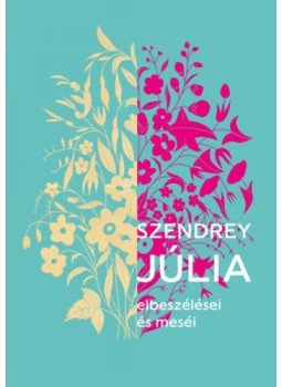 Szendrey Júlia, Gyimesi Emese - Szendrey Júlia elbeszélései és meséi, null 2021 antikvár könyv
