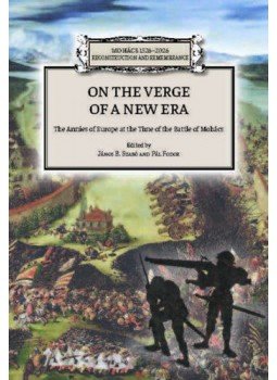 B. Szabó János (Szerk.), Fodor Pál (szerk.) - On the Verge of a New Era - The Armies of Europe at the Time of the Battle of Mohács, null 2021 antikvár könyv