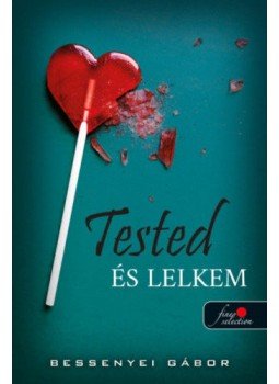 Bessenyei Gábor - Tested és lelkem Bessenyei Gábor - Tested és lelkem, null 2021 antikvár könyv