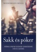 Wiedermann Helga - Sakk és póker - Krónika a magyar gazdasági szabadságharc győztes csatáiról